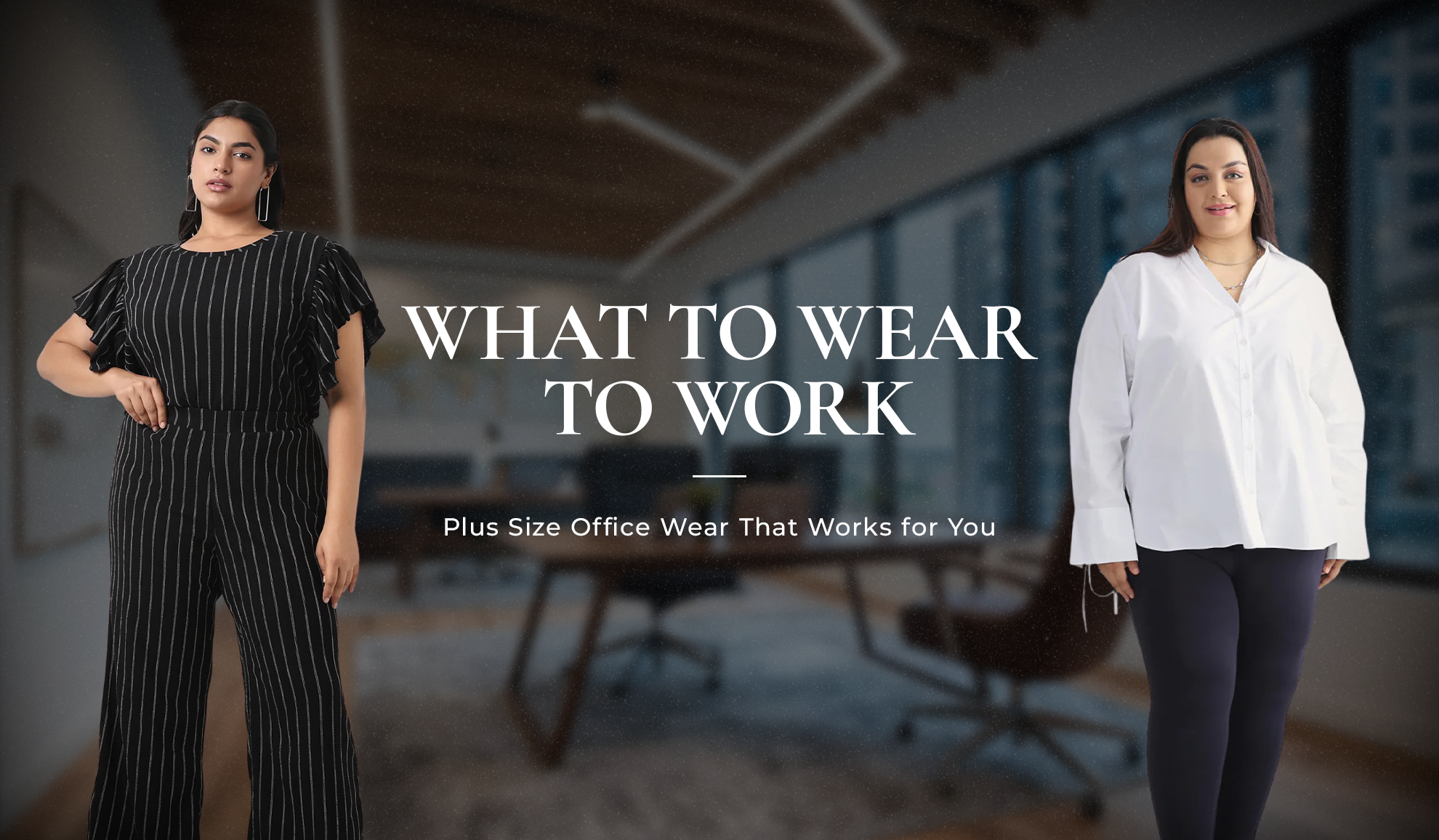 What to Wear to Work: Plus Size Office Wear That Works for You Confidence, Comfort, and Style—All in a Day's Work