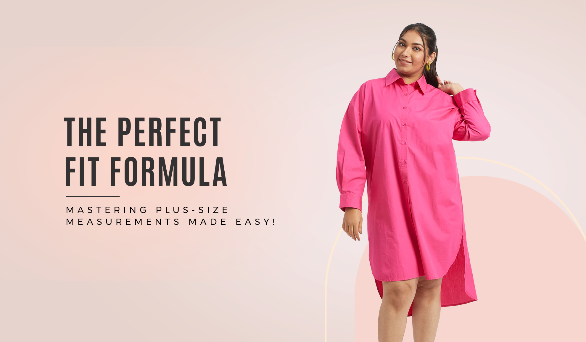 The perfect fit formula: <br> A comprehensive guide to mastering plus-size measurements.